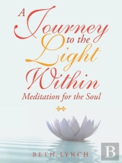 A Journey To The Light Within
