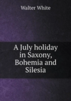 Bertrand.pt - A July Holiday In Saxony, Bohemia And Silesia