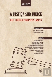 A Justiça Sub Judice - Reflexões Interdisciplinares