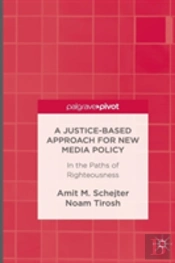 A Justice-Based Approach For New Media Policy