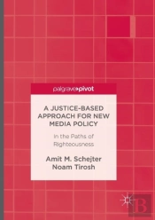 A Justice-Based Approach For New Media Policy