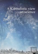 A Kabbalistic View On Science