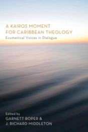 A Kairos Moment For Caribbean Theology: