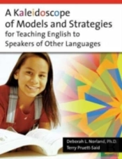 A Kaleidoscope Of Models And Strategies For Teaching English To Speakers Of Other Languages