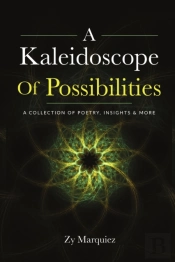 A Kaleidoscope Of Possibilities