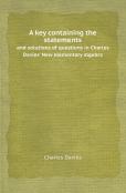 A Key Containing The Statements And Solutions Of Questions In Charles Davies' New Elementary Algebra