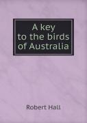 A Key To The Birds Of Australia