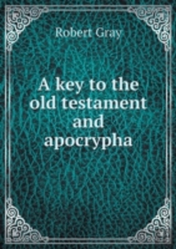 Bertrand.pt - A Key To The Old Testament And Apocrypha