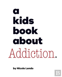 Bertrand.pt - A Kids Book About Addiction