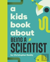 A Kids Book About Being A Scientist