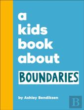 A Kids Book About Boundaries