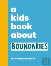 A Kids Book About Boundaries