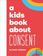 A Kids Book About Consent