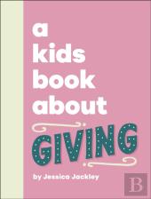 A Kids Book About Giving