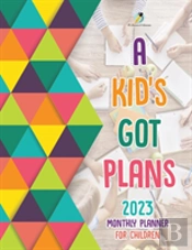 A Kid'S Got Plans