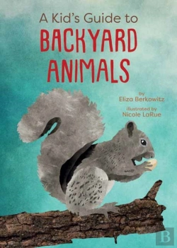 Bertrand.pt - A Kid'S Guide To Backyard Animals