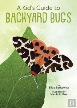 Bertrand.pt - A Kid'S Guide To Backyard Bugs