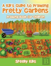 A Kid'S Guide To Drawing Pretty Gardens