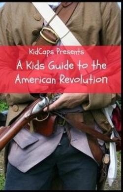 Bertrand.pt - A Kids Guide To The American Revolution