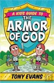 A Kid'S Guide To The Armor Of God