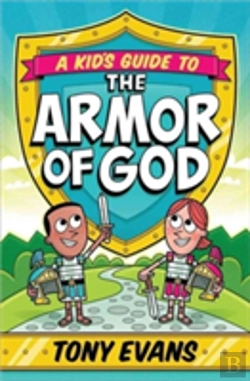 Bertrand.pt - A Kid'S Guide To The Armor Of God