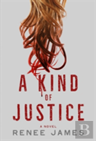 A Kind Of Justice