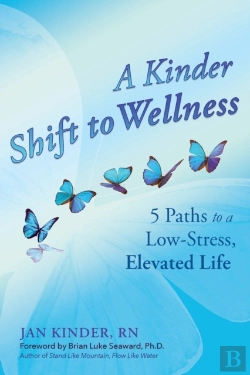 Bertrand.pt - A Kinder Shift To Wellness: 5 Paths To A