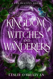 A Kingdom Of Witches And Wanderers