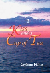 A Kiss And A Cup Of Tea
