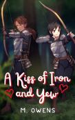 A Kiss Of Iron And Yew