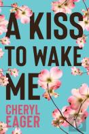 A Kiss To Wake Me