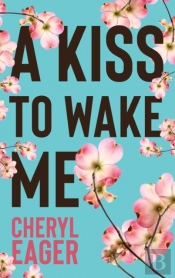 A Kiss To Wake Me