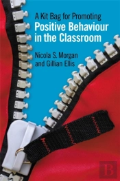 A Kit Bag For Promoting Positive Behaviour In The Classroom