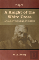 A Knight Of The White Cross