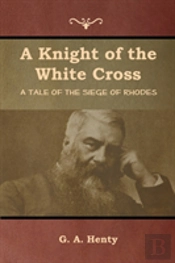 A Knight Of The White Cross