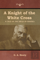A Knight Of The White Cross