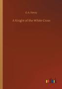A Knight Of The White Cross