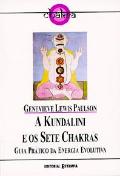 A Kundalini e os Sete Chakras
