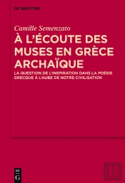 A L’Écoute Des Muses En Grèce Archaïque