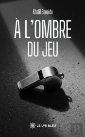 À L’Ombre Du Jeu