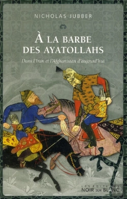 Bertrand.pt - A La Barbe Des Ayatollahs