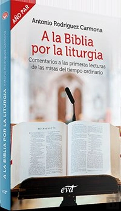 Bertrand.pt - A La Biblia Por La Liturgia (Año Par)