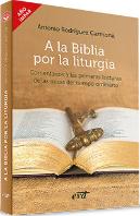 A La Biblia Por La Liturgia