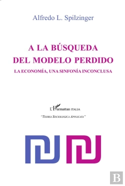 Bertrand.pt - A La Busqueda Del Modelo Perdido ; La Economia, Une Sinfonia Inconclusa