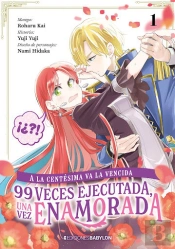 A La Centesima Va La Vencida: 99 Veces Ejecutada, Una Vez Enamorada 01