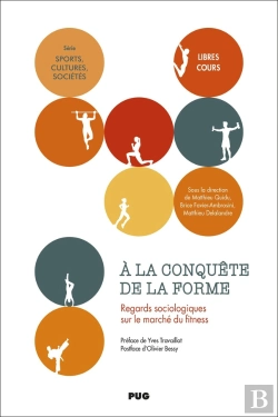 Bertrand.pt - À La Conquête De La Forme : Regards Sociologiques Sur Le Marché Du Fitness