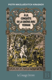 A La Conquete De La Siberie Avec Yermak