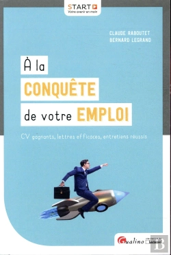Bertrand.pt - À La Conquête De Votre Emploi ; Cv Gagnants, Lettres Efficaces, Entretiens Réussis