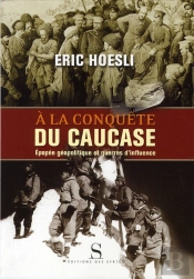 À La Conquête Du Caucase