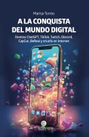 A La Conquista Del Mundo Digital
